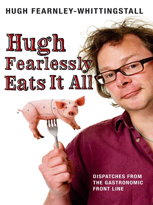 Title details for Hugh Fearlessly Eats It All by Hugh Fearnley-Whittingstall - Wait list